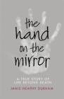 The Hand on the Mirror: Life Beyond Death Cover Image