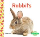 Rabbits (Everyday Animals) By Julie Murray Cover Image