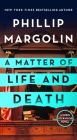 A Matter of Life and Death: A Robin Lockwood Novel By Phillip Margolin Cover Image