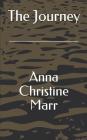 The Journey By Anna Christine Marr Cover Image