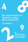 An Introduction to Statistics using Microsoft Excel 2nd Edition By Dan Remenyi, George Onofrei, Joseph English Cover Image