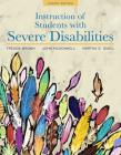 Instruction of Students with Severe Disabilities, Loose-Leaf Version Cover Image