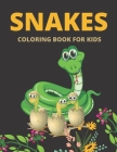 Snakes Coloring Book For Kids: Relaxing Reptiles Snake Coloring Book For Kids (Snake Coloring Book for Children's) Cover Image