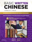 Basic Written Chinese: Move From Complete Beginner Level to Basic  Proficiency (Audio CD Included) By Cornelius C. Kubler Cover Image