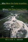 Who Were the Early Israelites and Where Did They Come From? Cover Image