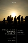 Privatizing Border Control: Law at the Limits of the Sovereign State By Bosworth Cover Image