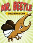 Mr. Beetle Coloring Book By Speedy Publishing LLC Cover Image