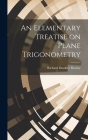 An Elementary Treatise on Plane Trigonometry Cover Image