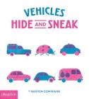 Vehicles: Hide and Sneak By Bastien Contraire (By (artist)) Cover Image