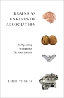 Brains as Engines of Association: An Operating Principle for Nervous Systems By Dale Purves Cover Image