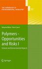 Polymers - Opportunities and Risks I: General and Environmental Aspects (Handbook of Environmental Chemistry #11) By Peter Eyerer (Editor) Cover Image