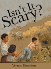 Isn't It Scary? By Vernon Hamilton Cover Image