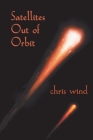 Satellites Out of Orbit By Chris Wind Cover Image
