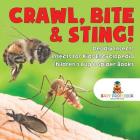 Crawl, Bite & Sting! Deadly Insects Insects for Kids Encyclopedia Children's Bug & Spider Books By Baby Professor Cover Image