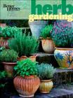 Better Homes and Gardens Herb Gardening (Better Homes and Gardens Gardening) Cover Image