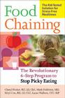 Food Chaining: The Proven 6-Step Plan to Stop Picky Eating, Solve Feeding Problems, and Expand Your Child's Diet Cover Image