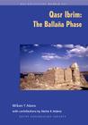Qasr Ibrim: The Ballana Phase (Excavation Memoir #104) By William Y. Adams, Nettie K. Adams (Contribution by) Cover Image