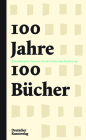 100 Jahre - 100 Bücher: Eine Bibliophile Jahrhundertreise Mit Dem Deutschen Kunstverlag By Pablo Schneider, Deutscher Kunstverlag (Editor) Cover Image