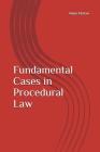 Fundamental Cases in Procedural Law By Adam J. McKee Cover Image