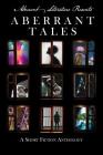 Aberrant Tales: A Short Fiction Anthology By Jason Peters, Ashton Macaulay, Allison Middlebrook Cover Image