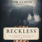 Reckless Lib/E: The Racehorse Who Became a Marine Corps Hero By Tom Clavin, Jim Manchester (Read by) Cover Image