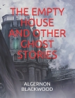 The Empty House and Other Ghost Stories Cover Image