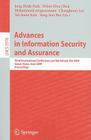 Advances in Information Security and Assurance: Third International Conference and Workshops, ISA 2009, Seoul, Korea, June 25-27, 2009, Proceedings By Park (Editor), Hsiao-Hwa Chen (Editor), Mohammed Atiquzzaman (Editor) Cover Image