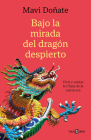 Bajo la mirada del dragón despierto / Under the Gaze of the Awakened Dragon By Mavi Doñate Cover Image