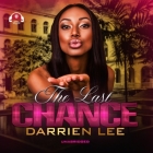 The Last Chance Lib/E By Darrien Lee Cover Image