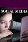 Sentiment and Affect Analysis on Social Media By Srishti Cover Image
