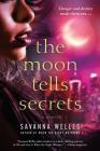 The Moon Tells Secrets: A Novel Cover Image
