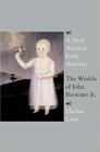 A Deaf Artist in Early America: The Worlds of John Brewster Jr. By Harlan Lane Cover Image