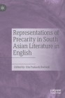 Representations of Precarity in South Asian Literature in English By Om Prakash Dwivedi (Editor) Cover Image
