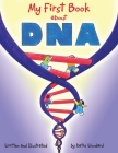 My First Book About Dna By Katie Woodard Cover Image