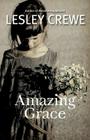 Amazing Grace By Lesley Crewe Cover Image