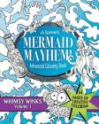 Mermaid Mayhem: Advanced Coloring Book By S. J. Winkler (Editor), Jo Spinner Cover Image