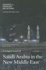 Saudi Arabia in the New Middle East (Council Special Report #63) By III Gause, F. Gregory Cover Image