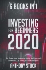 Investing for Beginners 2020: 6 Books in 1: Day, Option, Forex, Stock Market Trading, Real Estate, and Commercial R.E. to Achieve your Financial Fre Cover Image