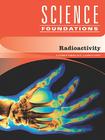 Radioactivity (Science Foundations) By P Andrew Karam, P. Andrew Karam, Ph. D. P. Andrew Karam Cover Image