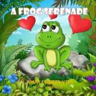 A Frog Serenade Cover Image
