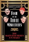 Four of the Three Musketeers: The Marx Brothers on Stage By Robert S. Bader Cover Image