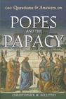 101 Questions & Answers on Popes and the Papacy By Christopher M. Bellitto Cover Image