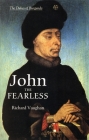 John the Fearless: The Growth of Burgundian Power (History of Valois Burgundy) By Richard Vaughan, Bertrand Schnerb, Bertrand Schnerb [Foreword] Cover Image