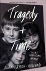 Tragedy Plus Time: A Tragi-comic Memoir Cover Image