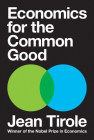 Economics for the Common Good By Jean Tirole, Steven Rendall (Translator) Cover Image