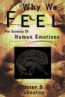 Why We Feel By Victor S. Johnston Cover Image