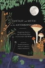 Fantasy and Myth in the Anthropocene: Imagining Futures and Dreaming Hope in Literature and Media Cover Image