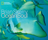 Ocean Soul By Brian Skerry, Dr. Gregory Stone (Foreword by) Cover Image