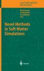 Novel Methods in Soft Matter Simulations (Lecture Notes in Physics #640) By Mikko Karttunen (Editor), Ilpo Vattulainen (Editor), Ari Lukkarinen (Editor) Cover Image