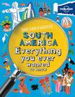Not For Parents South America: Everything You Ever Wanted to Know (Lonely Planet Kids) By Lonely Planet Kids Cover Image